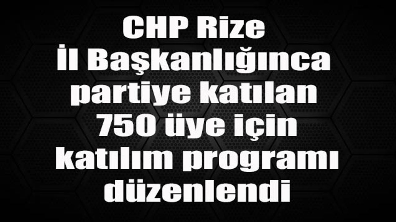 Rize'de 750 kişi törenle CHP'ye katıldı