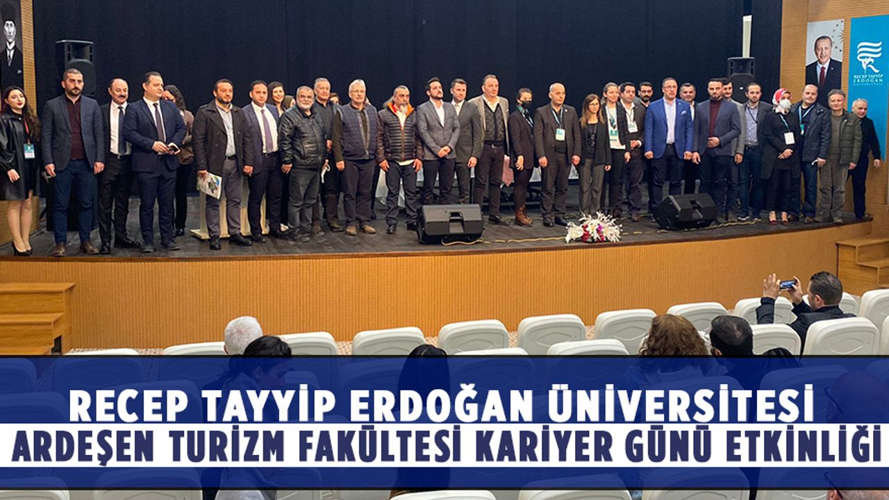 RTEÜ Ardeşen Turizm Fakültesi Kariyer Günü Etkinliği