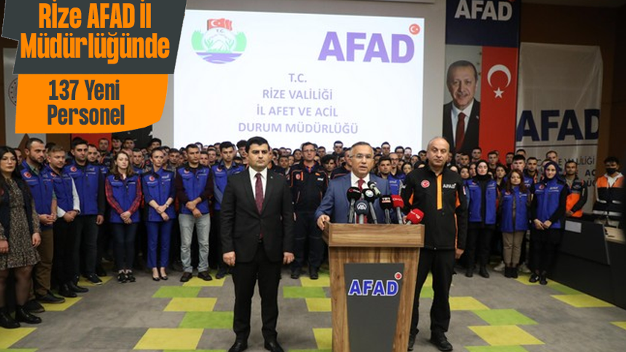 Rize AFAD İl Müdürlüğünde 137 yeni personel göreve başladı