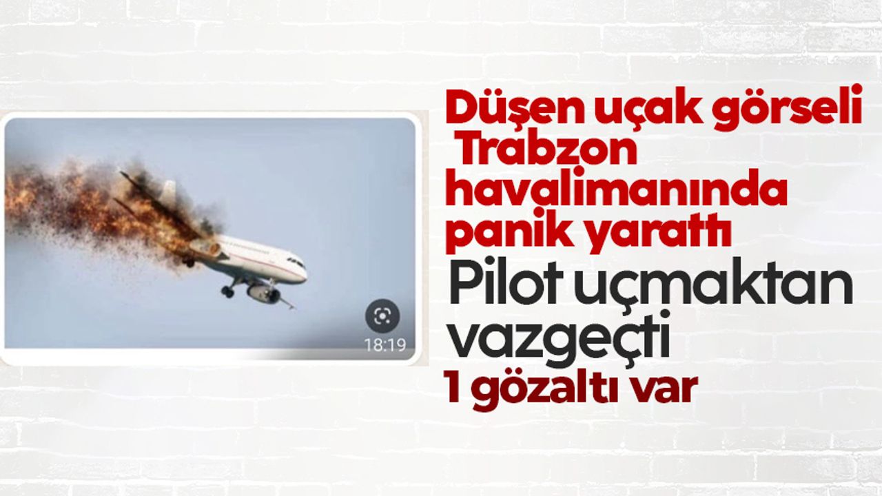 Trabzon'da kalkmak üzere olan uçaktaki kötü şaka gözaltıyla sonuçlandı