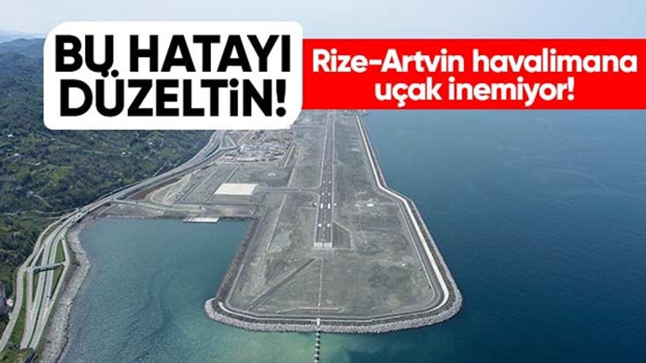 Rize-Artvin havalimana uçak inemiyor!