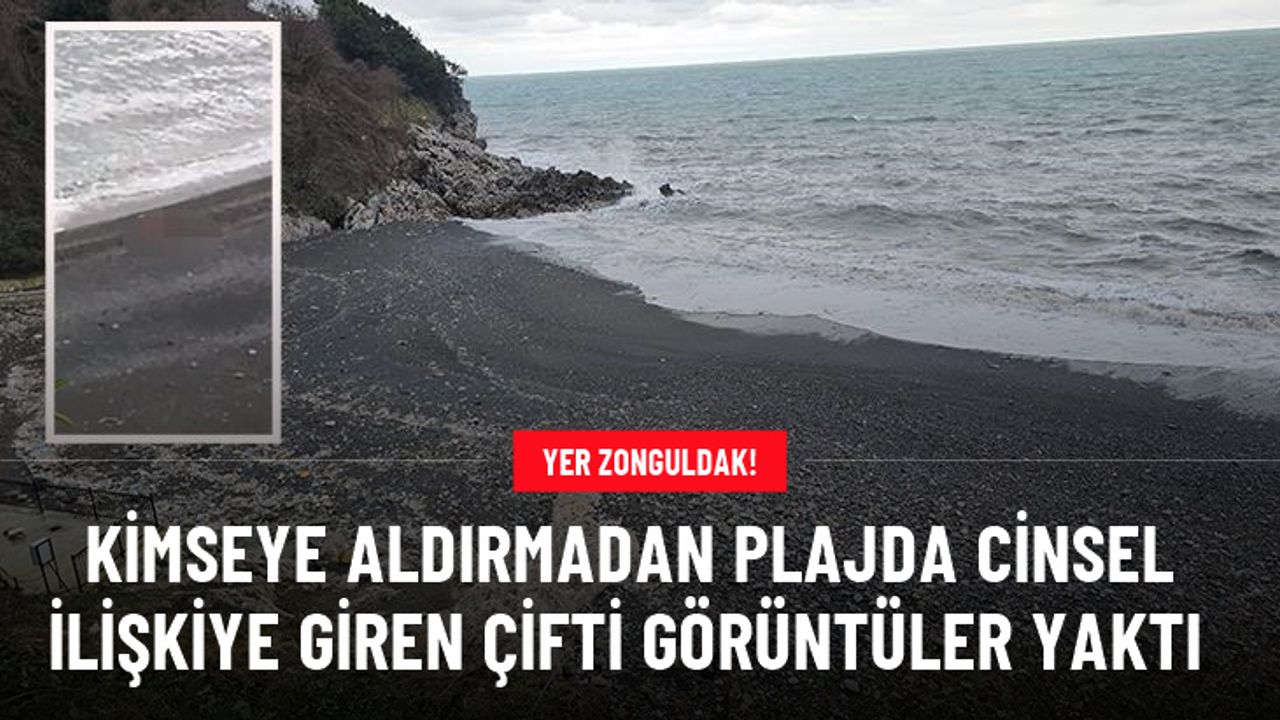 Yer: Zonguldak! Güpegündüz plajda cinsel ilişkiye girdiler
