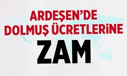Ardeşen Dolmuş Fiyatları Zamlandı!