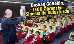 Başkan Gültekin, 1300 Öğrenciyi Sinema İle Buluşturdu