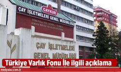 Çaykur'dan Türkiye Varlık Fonu İle ilgili açıklama
