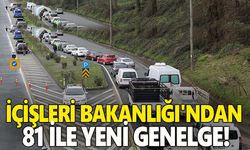 İçişleri Bakanlığı'ndan 81 ile yeni genelge!