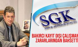 Bakırcı kayıt dışı çalışmanın verdiği zarara dikkat çekti