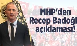 MHP'den Recep Badoğlu açıklaması