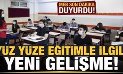 Yüz yüze eğitim ile ilgili son dakika açıklaması! MEB duyurdu