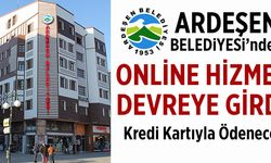 Ardeşen Belediyesi'nden Online Hizmet.