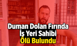 Rize'de fırın işletmecisi, duman dolan iş yerinde ölü bulundu