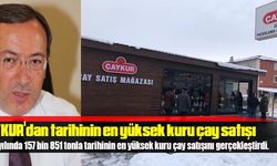 ÇAYKUR'dan tarihinin en yüksek kuru çay satışı