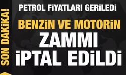 Benzin ve motorin zammı iptal edildi