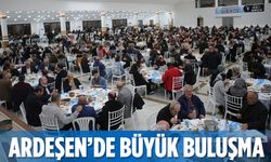 Ardeşen’de Büyük Buluşma