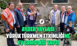 Ayder Yaylası Yörük Türkmen Etkinliğine ev sahipliği yaptı