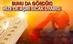 Rize İl Sağlık Müdürlüğünden "Aşırı Sıcak" Uyarısı