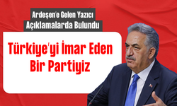 Genel Başkan Yardımcısı Yazıcı Rize'de: "Türkiye'yi İmar Eden Bir Partiyiz"
