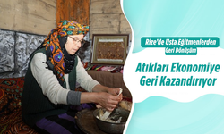 Rize'de usta öğreticiler atıkları ekonomiye kazandırıyor