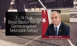 Beyaz Baston Kör ve Görme engelliler farkındalık haftası!