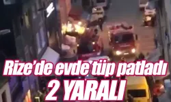 Rize'de evde tüp patladı: 2 yaralı