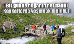 Doğa severler Kaçkarların güzelliği ile büyülendi.