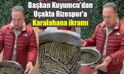Başkan Kuyumcu'dan uçakta Rizespor'a karalahana ikramı
