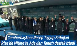 Cumhurbaşkanı Recep Tayyip Erdoğan Rize'de Miting'te Adayları Tanıttı destek istedi