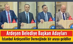 Ardeşen Belediye Başkan Adayları İstanbul'da buluştu