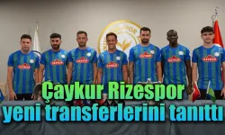 Çaykur Rizespor yeni transferlerini tanıttı