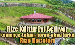 Isırlık Kültür Evi Rize Gecelerine renk katacak