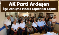 AK Parti Ardeşen İlçe Danışma Meclis Toplantısı Yapıldı