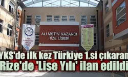 YKS'de ilk kez Türkiye 1.si çıkaran Rize'de 'Lise Yılı' ilan edildi