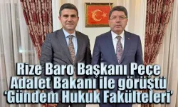 Rize Baro Başkanı Adalet Bakanı ile görüştü:Gündem Hukuk Fakülteleri