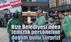 Rize Belediyesi’nden temizlik personeline doğum günü sürprizi