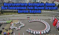 Rize Emniyetinin yeni hizmet araçları iş başı yaptı