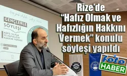 Rize’de “Hafız Olmak ve Hafızlığın Hakkını Vermek” konulu söyleşi yapıldı