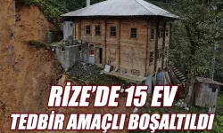 Rize'de heyelan riski nedeniyle 15 ev tedbir amaçlı boşaltıldı