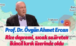 Rize depremi neden oldu Prof. Dr. Övgün Ahmet Ercan yorumladı