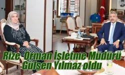 Rize  Orman İşletme Müdürü  Gülşen Yılmaz oldu