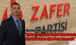 Başkan Hüseyin Karaman: “Zafer Partisi’nin Güçlü Adımlarıyla Rize’nin Geleceğini İnşa Edeceğiz”