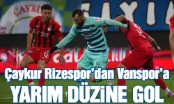 Ziraat Türkiye Kupası: Çaykur Rizespor: 6 - Vanspor FK: 0