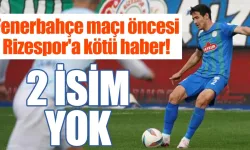 Çaykur Rizespor'da Fenerbahçe kaşılaşması öncesi iki isim cezalı duruma düştü