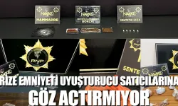 Rize emniyeti uyuşturucu satıcılarına göz açtırmıyor