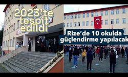 Rize’de 10 okulda güçlendirme yapılacak