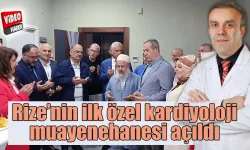 Rize’nin ilk özel kardiyoloji muayenehanesi açıldı