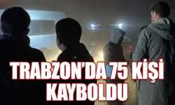 Trabzon'da yaylada sis nedeniyle 75 kişi kayboldu
