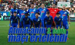 Çaykur Rizespor'un 3. hafta karşılaşması ertelendi