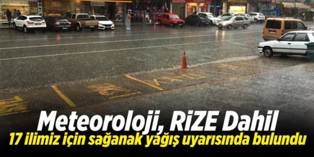 Dikkat! Meteoroloji, Rize dahil 17 ilimiz için sağanak yağış uyarısında bulundu