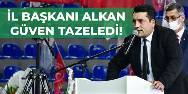 MHP İl Başkanı İhsan Alkan Güven Tazeledi!