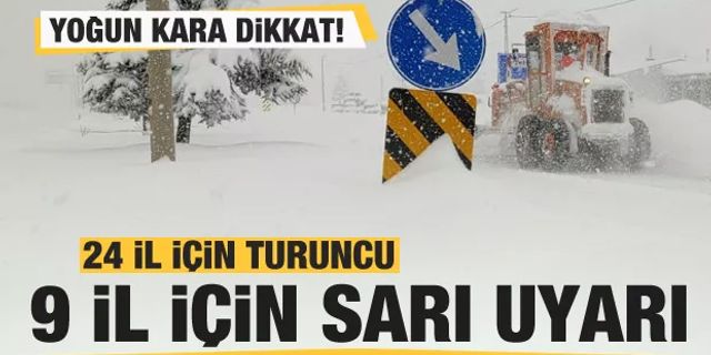 24 il için 'turuncu' 9 il için 'sarı' uyarı: Yoğun kara dikkat